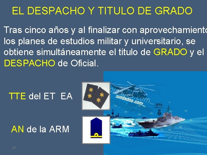 EL DESPACHO Y TITULO DE GRADO Tras cinco años y al finalizar con aprovechamiento