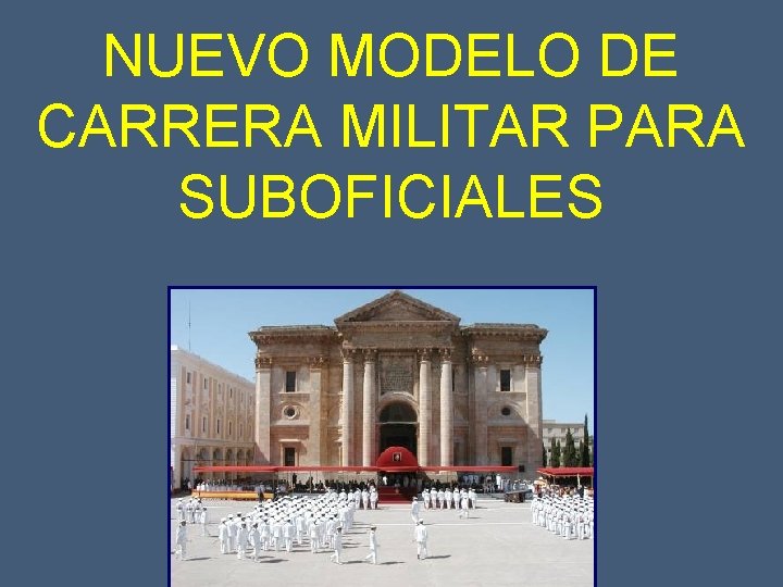 NUEVO MODELO DE CARRERA MILITAR PARA SUBOFICIALES 