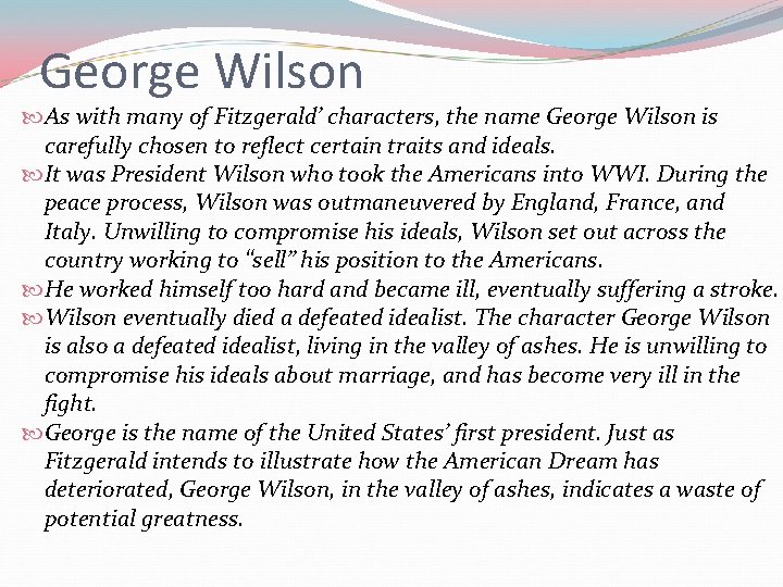 George Wilson As with many of Fitzgerald’ characters, the name George Wilson is carefully George Wilson As with many of Fitzgerald’ characters, the name George Wilson is carefully