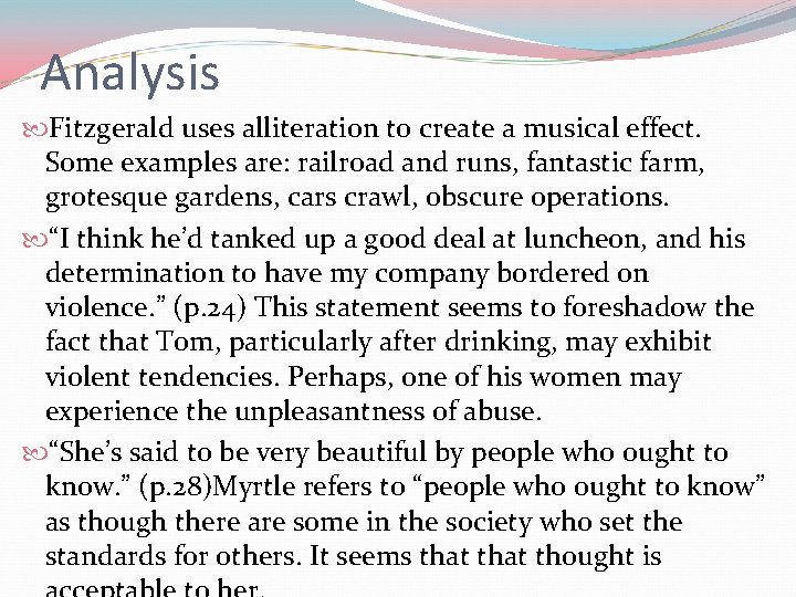 Analysis Fitzgerald uses alliteration to create a musical effect. Some examples are: railroad and