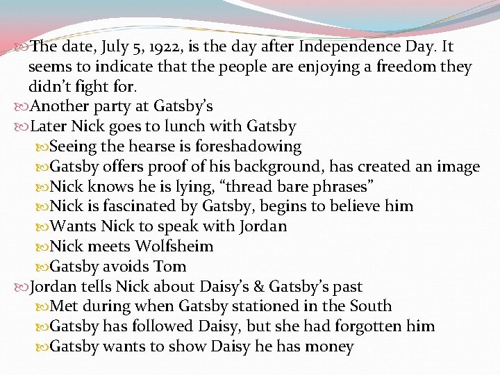  The date, July 5, 1922, is the day after Independence Day. It seems