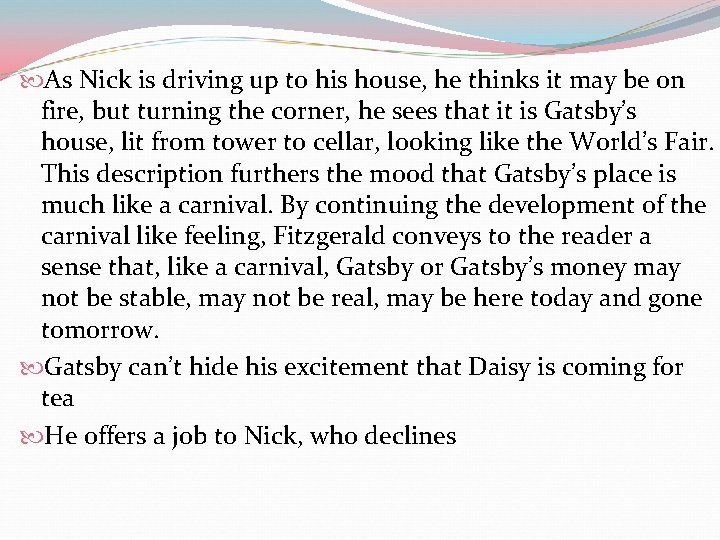 As Nick is driving up to his house, he thinks it may be As Nick is driving up to his house, he thinks it may be