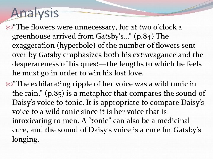 Analysis “The flowers were unnecessary, for at two o’clock a greenhouse arrived from Gatsby’s…”