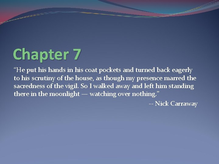 Chapter 7 “He put his hands in his coat pockets and turned back eagerly Chapter 7 “He put his hands in his coat pockets and turned back eagerly
