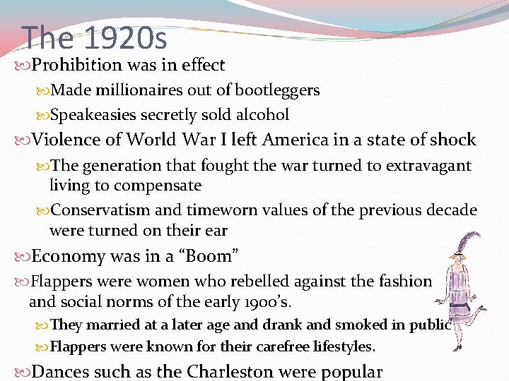 The 1920 s Prohibition was in effect Made millionaires out of bootleggers Speakeasies secretly The 1920 s Prohibition was in effect Made millionaires out of bootleggers Speakeasies secretly
