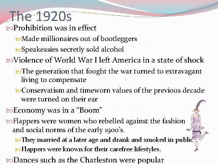 The 1920 s Prohibition was in effect Made millionaires out of bootleggers Speakeasies secretly