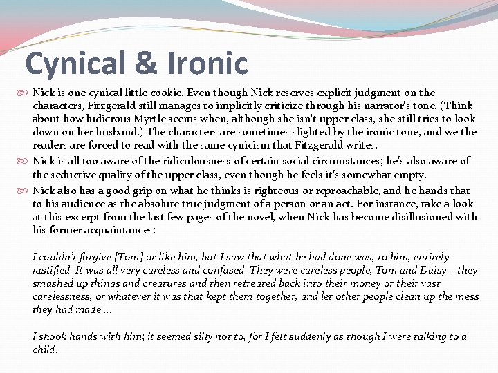Cynical & Ironic Nick is one cynical little cookie. Even though Nick reserves explicit Cynical & Ironic Nick is one cynical little cookie. Even though Nick reserves explicit