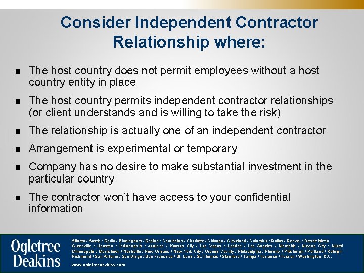 Consider Independent Contractor Relationship where: n The host country does not permit employees without