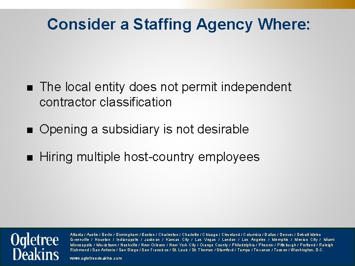 Consider a Staffing Agency Where: n The local entity does not permit independent contractor