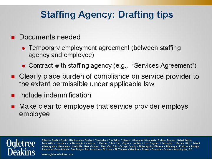 Staffing Agency: Drafting tips n Documents needed l Temporary employment agreement (between staffing agency