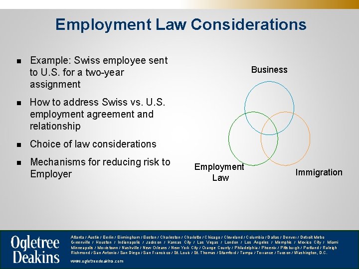 Employment Law Considerations n Example: Swiss employee sent to U. S. for a two-year