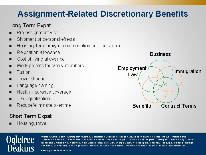 Assignment-Related Discretionary Benefits Long Term Expat n n n Pre-assignment visit Shipment of personal