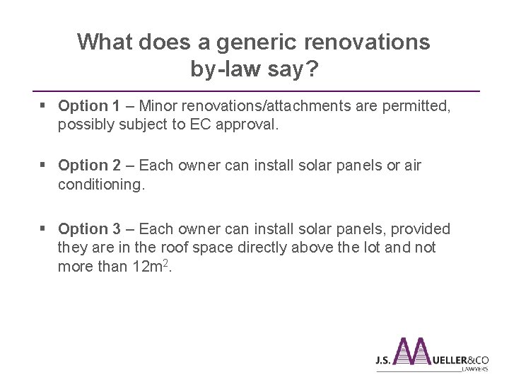  What does a generic renovations by-law say? ________________________________________________ § Option 1 – Minor