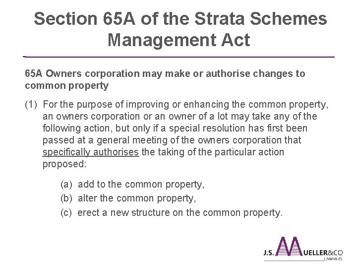  Section 65 A of the Strata Schemes Management Act ________________________________________________ 65 A Owners