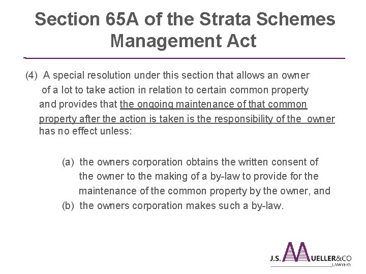  Section 65 A of the Strata Schemes Management Act ________________________________________________ (4) A special