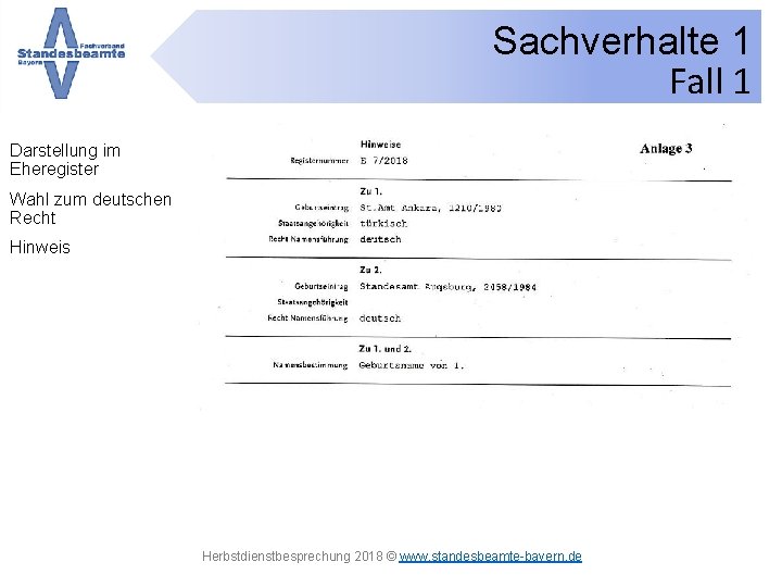 Sachverhalte 1 Fall 1 Darstellung im Eheregister Wahl zum deutschen Recht Hinweis Herbstdienstbesprechung 2018