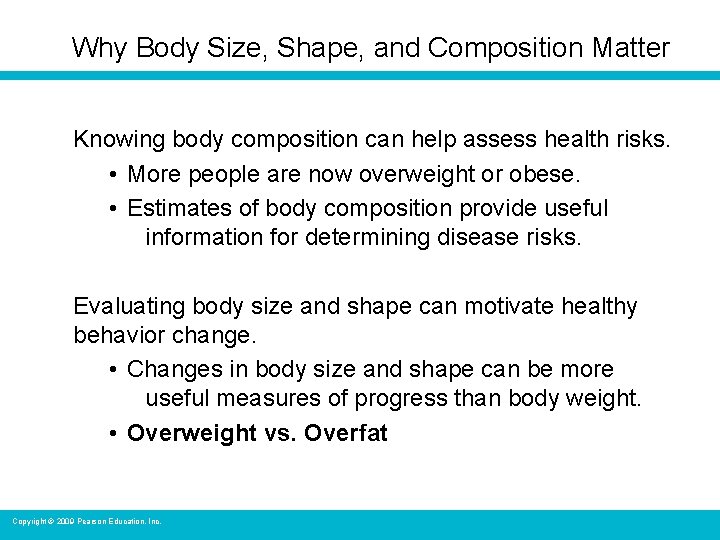 Why Body Size, Shape, and Composition Matter Knowing body composition can help assess health