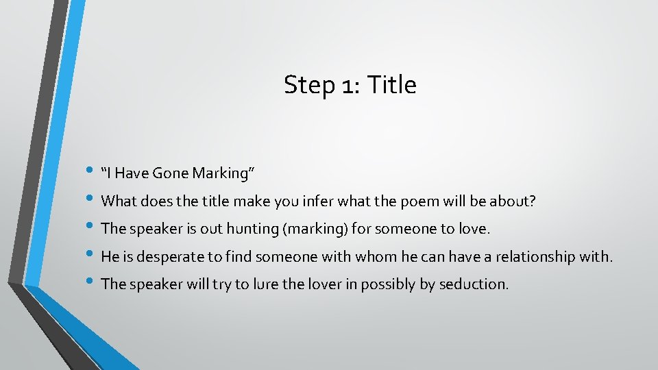 Step 1: Title • “I Have Gone Marking” • What does the title make