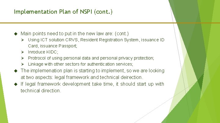 Implementation Plan of NSPI (cont. ) Main points need to put in the new
