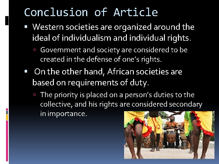 Conclusion of Article Western societies are organized around the ideal of individualism and individual