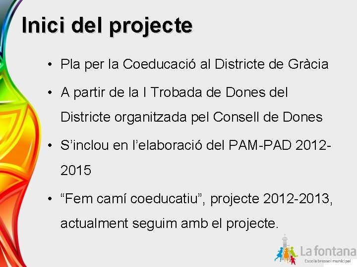 Inici del projecte • Pla per la Coeducació al Districte de Gràcia • A