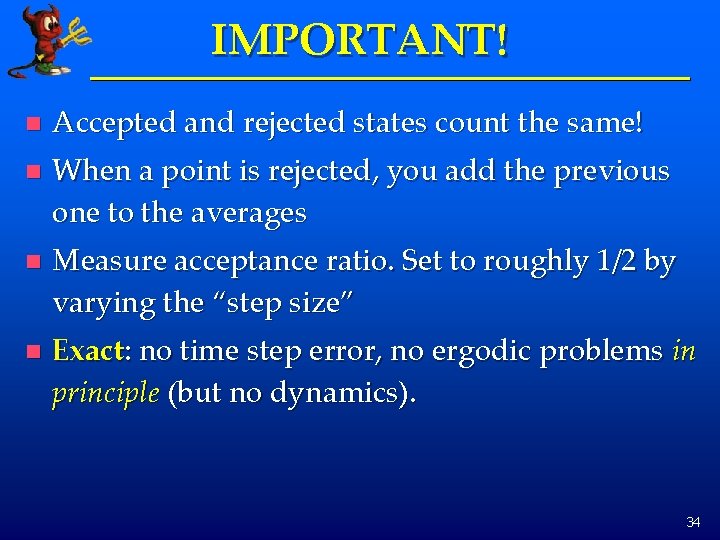 IMPORTANT! n Accepted and rejected states count the same! n When a point is