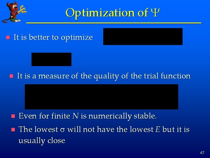 Optimization of Y n It is better to optimize n It is a measure