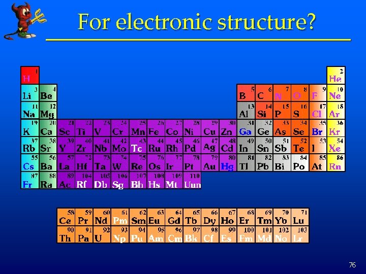 For electronic structure? 76 