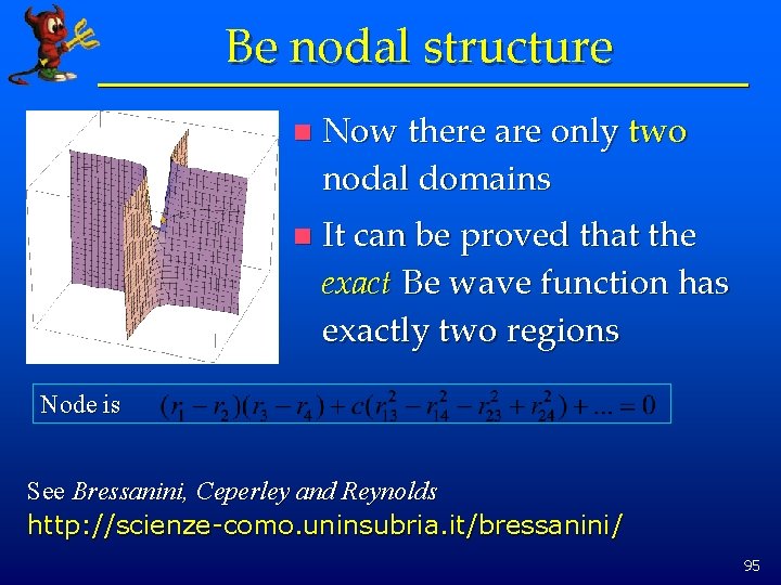 Be nodal structure n Now there are only two nodal domains n It can
