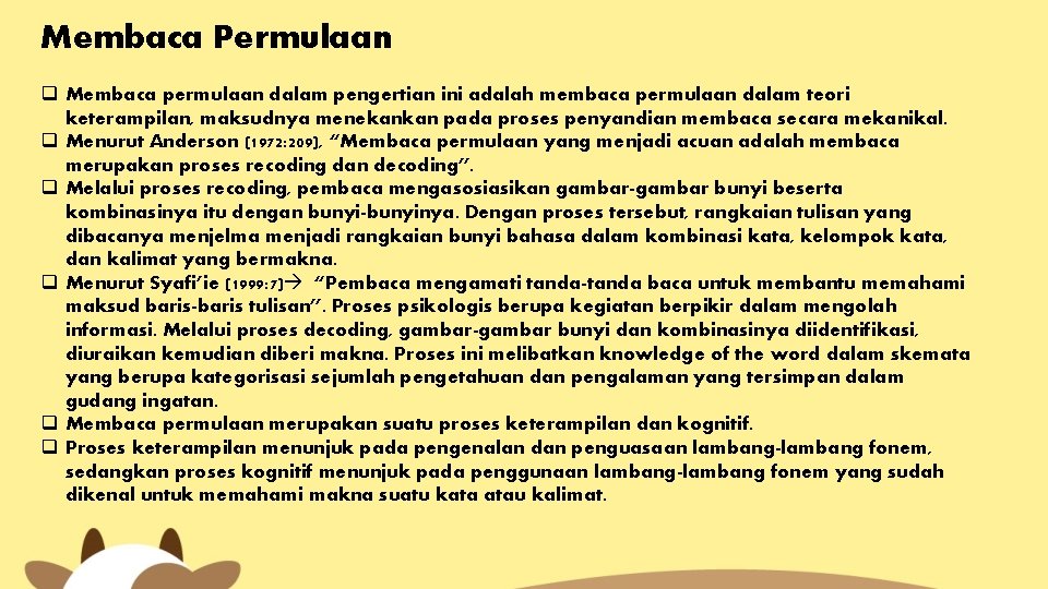 Membaca Permulaan q Membaca permulaan dalam pengertian ini adalah membaca permulaan dalam teori keterampilan,