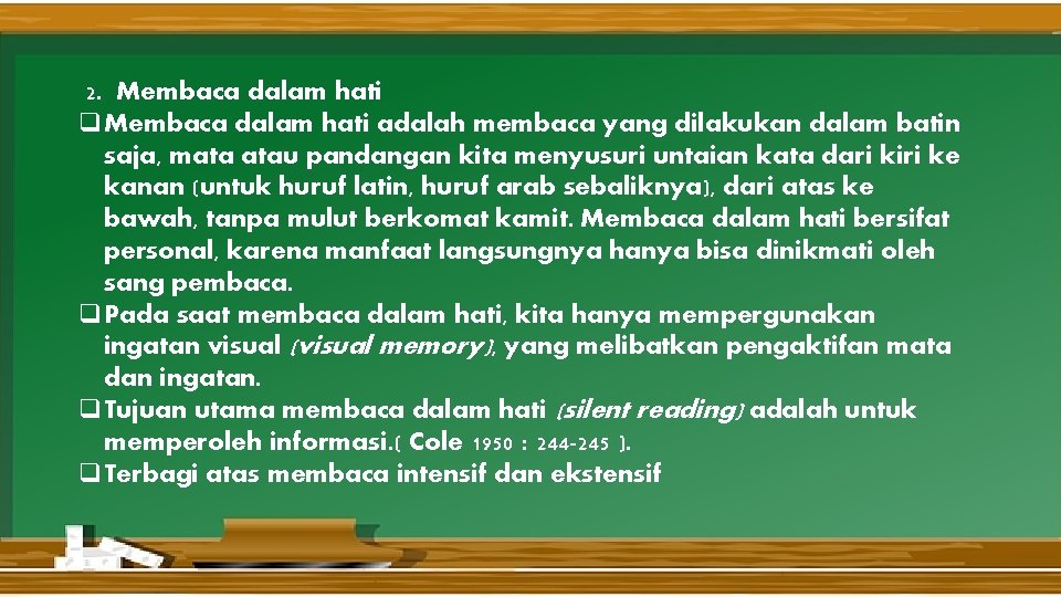  2. Membaca dalam hati q. Membaca dalam hati adalah membaca yang dilakukan dalam