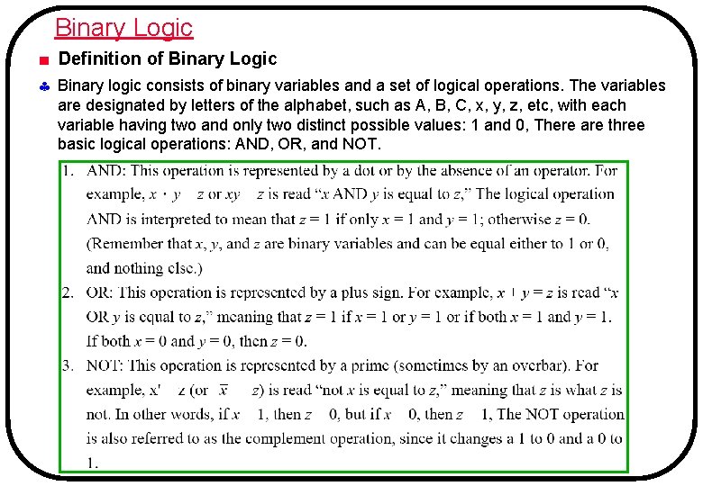 Binary Logic ■ Definition of Binary Logic Binary logic consists of binary variables and Binary Logic ■ Definition of Binary Logic Binary logic consists of binary variables and