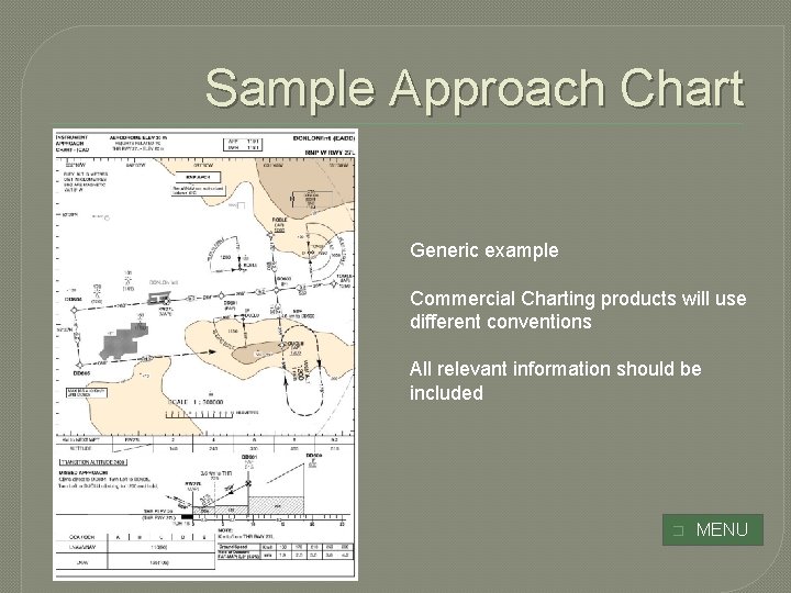 Sample Approach Chart Generic example Commercial Charting products will use different conventions All relevant