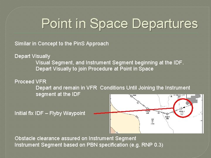 Point in Space Departures Similar in Concept to the Pin. S Approach Depart Visually