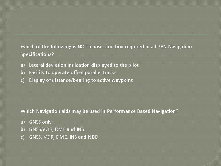 Which of the following is NOT a basic function required in all PBN Navigation