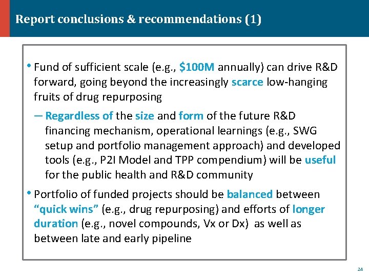 Report conclusions & recommendations (1) • Fund of sufficient scale (e. g. , $100