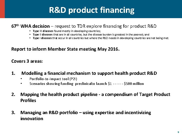 R&D product financing 67 th WHA decision – request to TDR explore financing for