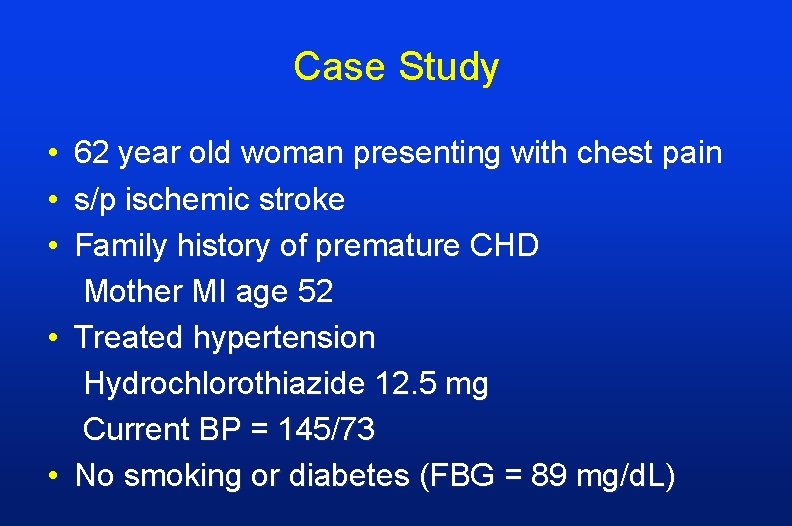 Case Study • • • 62 year old woman presenting with chest pain s/p