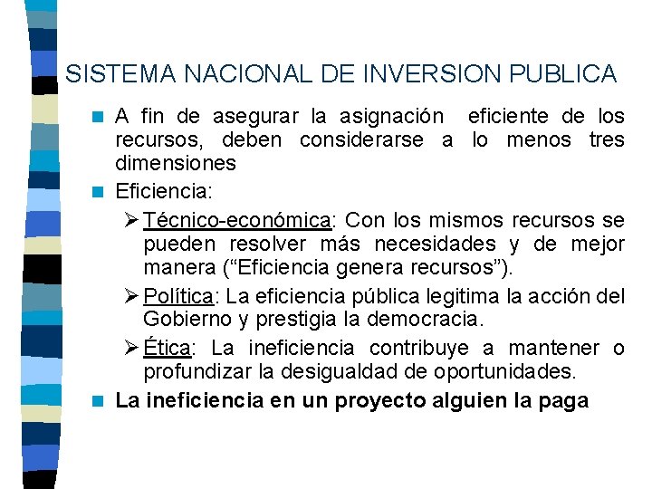 SISTEMA NACIONAL DE INVERSION PUBLICA A fin de asegurar la asignación eficiente de los