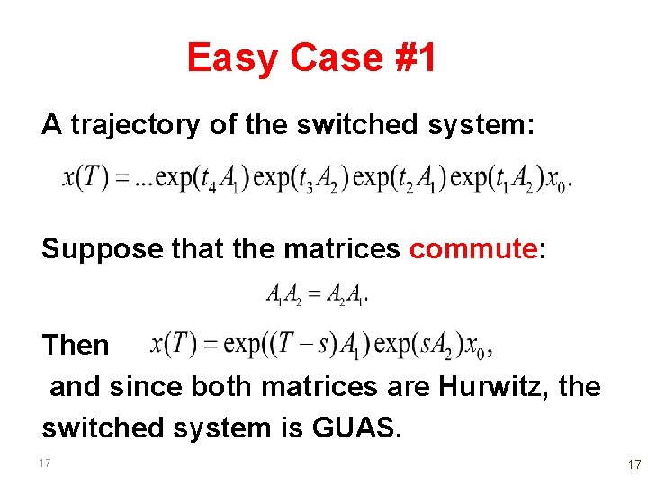 Easy Case #1 A trajectory of the switched system: Suppose that the matrices commute: