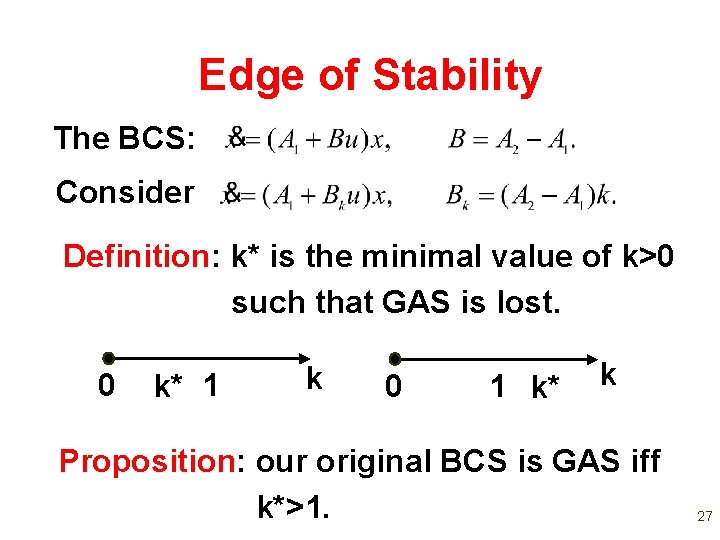 Edge of Stability The BCS: Consider Definition: k* is the minimal value of k>0