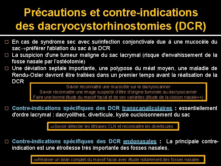 Précautions et contre-indications des dacryocystorhinostomies (DCR) En cas de syndrome sec avec surinfection conjonctivale