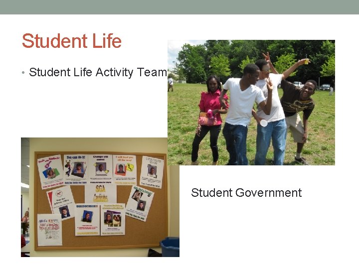 Student Life • Student Life Activity Team • Student Government 