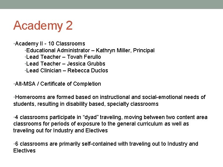 Academy 2 • Academy II - 10 Classrooms • Educational Administrator – Kathryn Miller,