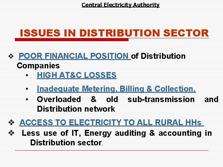 Central Electricity Authority ISSUES IN DISTRIBUTION SECTOR v POOR FINANCIAL POSITION of Distribution Companies