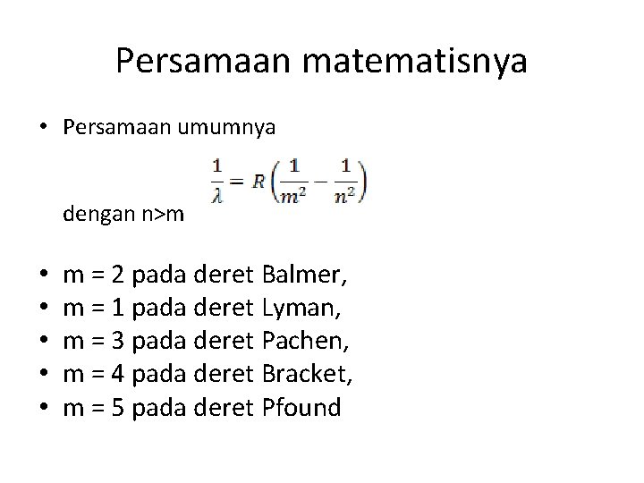 Persamaan matematisnya • Persamaan umumnya dengan n>m • • • m = 2 pada