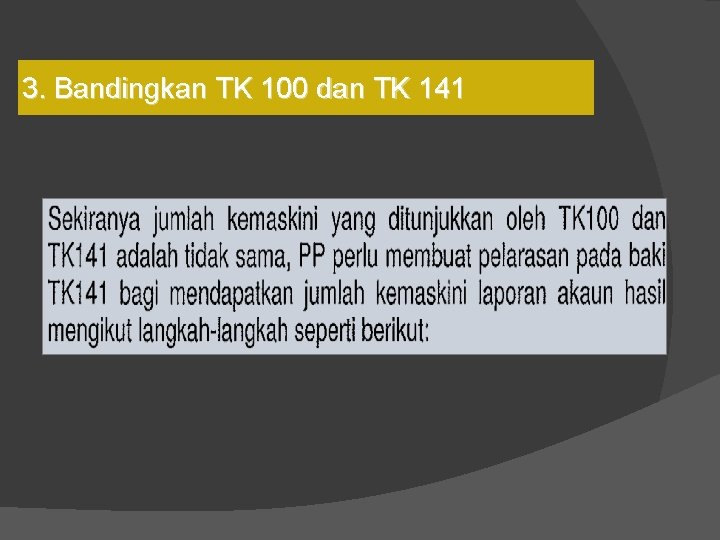 3. Bandingkan TK 100 dan TK 141 