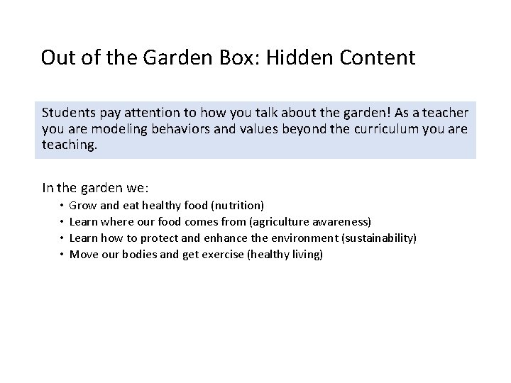Out of the Garden Box: Hidden Content Students pay attention to how you talk