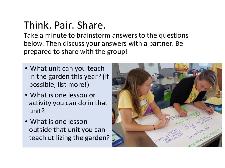 Think. Pair. Share. Take a minute to brainstorm answers to the questions below. Then