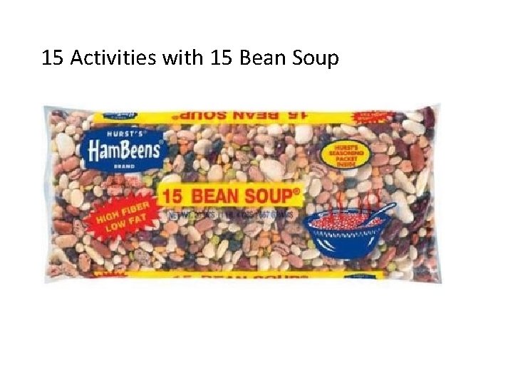 15 Activities with 15 Bean Soup 